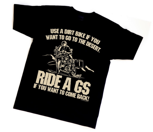 BEEMER GS T-Shirt "GS - IF YOU WANT TO GO TO THE DESERT"